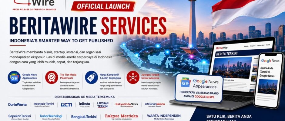 BeritaWire Meluncurkan Platform Distribusi Siaran Pers Baru untuk Bisnis di Indonesia