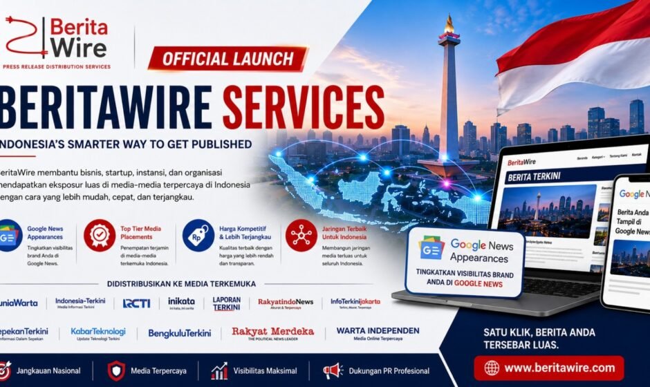 BeritaWire Meluncurkan Platform Distribusi Siaran Pers Baru untuk Bisnis di Indonesia