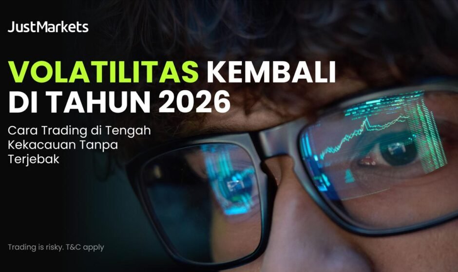 Volatilitas Kembali di Tahun 2026 Cara Trading di Tengah Kekacauan Tanpa Terjebak