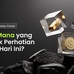 Emas, Minyak, atau Forex: Pasar Mana yang Menarik Perhatian Trader Hari Ini?
